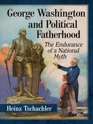 cover image of George Washington and Political Fatherhood